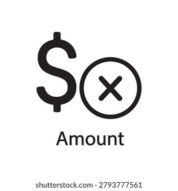 Minimal black dollar sign with circle X, amount icon, isolated on pure white background, clean vector style, symbolizing missing or unspecified value.