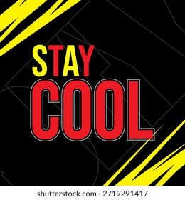 Diseño minimalista de tipografía en negrita con texto de cita roja "Stay Cool" sobre fondo negro y línea decorada