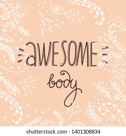 minimal childlike sketch with floral ornament and augmented with bodypositive inscription.