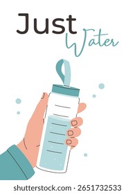 Minimal flat illustration of a hand holding a water bottle with the phrase “Just Water”. Clean design promoting hydration, simplicity, and healthy lifestyle.
