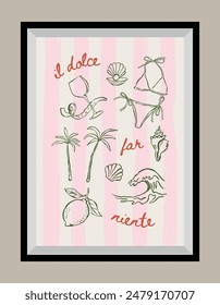 Minimal hand drawn vector dolce vita illustration with aesthetic quote in a poster frame. Art for greeting cards, wedding invitations, postcards, branding, logo design.