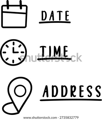 Minimal hand-drawn style icon set representing scheduling and location information. Simple outline icons including calendar date, clock time, and map location pin with handwritten labels. Perfect for booking systems, event planning, delivery services, appointment scheduling, mobile apps, user interfaces, planners, and business forms.