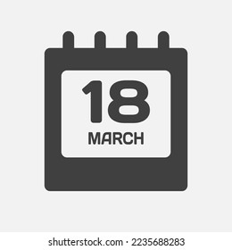 Minimal icon page calendar - 18 March. Vector illustration day of the month. 18th day of month Sunday, Monday, Tuesday, Wednesday, Thursday, Friday, Saturday. Template for anniversary, reminder, plan