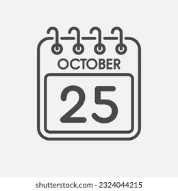 Minimal icon page calendar - 25 October. Vector illustration day of the month. 25th day of month Sunday, Monday, Tuesday, Wednesday, Thursday, Friday, Saturday. Template for anniversary, reminder plan