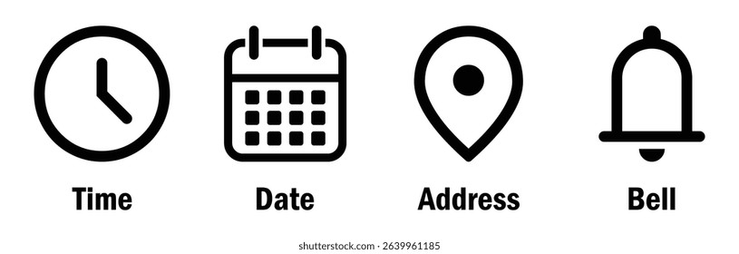 Minimal icon set with time, date, address pin, and notification bell. Ideal for user interface, alerts, navigation, reminders, mobile apps, and digital tools. Bold black outline vector style.