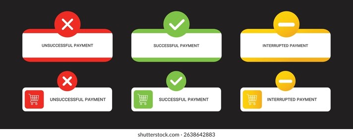 Minimal payment status UI widgets. Includes successful, unsuccessful, and interrupted payment designs with icons and color labels. Perfect for apps, checkout flows, and dashboards.