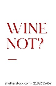 minimal poster with wine not quote