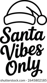 Minimal Santa Hat Typography T-Shirt Design – Santa Vibes Only Quote