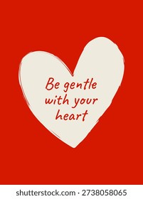 Minimal self care poster with hand drawn heart shape and motivational quote. Whimsical handwritten typography in modern romantic style. Perfect for greeting cards, prints and wellness themed designs.