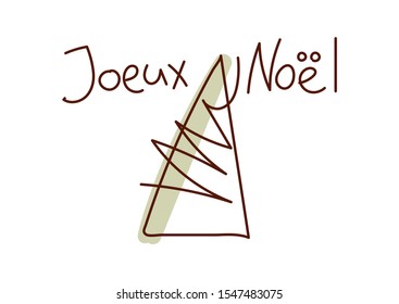 Minimal style hand drawn art of cute tree and handwritten phrase Joeux Noel, translation from French: Merry Christmas. Vector illustration for card.