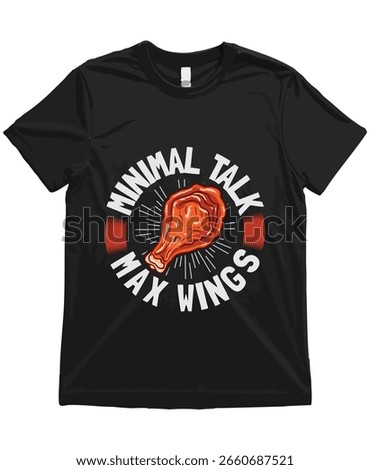 Minimal talk. Max Wings. Funny Buffalo Wings T-Shirt Graphic Illustration Clipart Cute Food Art Humorous Chicken Drawing