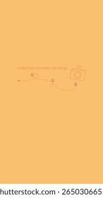 Conceito de viagem mínimo com câmera, rota e citação "Coletar momentos, não coisas". Design vertical de vetor plano para blogs de viagem, aplicativos, histórias e conteúdo de estilo de vida.
