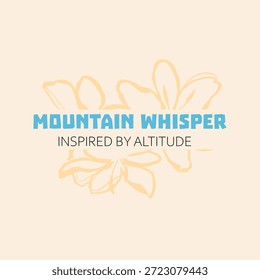 Ilustración tipográfica mínima con el texto “Mountain Whisper” con el lema “Inspirado por la altitud” combinado con sutiles líneas florales abstractas Los colores neutros suaves y un diseño limpio y moderno crean una estética tranquila, inspirada en la naturaleza y premium adecuada para carteles, arte mural, marca de estilo de vida, diseños editoriales y gráficos de redes sociales.