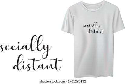 Minimal typographic t shirt design, socially distant