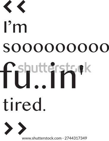 Minimal Typography Quote I'm So Tired