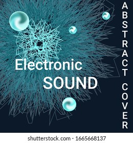 Minimal vector coverage. Cover design for electronic music festival.  Modern abstract music backgrounds. Sound flyer to create a fashionable abstract cover, banner, poster, booklet.