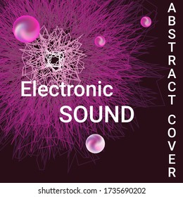 Minimal vector coverage. Cover design for electronic music festival.  Modern web template. Business , technology background. Music abstract composition.