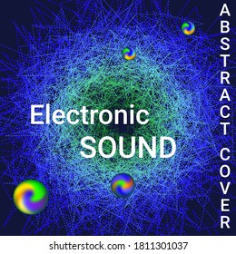 Minimal vector coverage. Cover design for electronic music festival.  Modern abstract music backgrounds. Sound flyer to create a fashionable abstract cover, banner, poster, booklet.