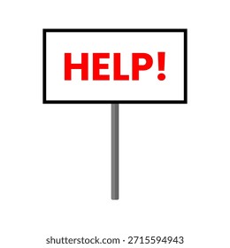 Señal de advertencia mínima con texto HELP rojo en negrita en un tablero rectangular blanco con poste, aislado sobre fondo blanco, que simboliza emergencia, angustia o asistencia urgente