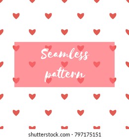 Minimalism seamless pattern with heart shapes. Beauty holiday illustration. Valentines day greeting card. Design elements. Love day celebration. Inscriptions and signs
