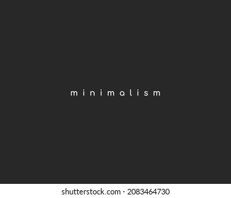 minimalism white text on dark gray background
