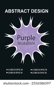 Minimalist abstract poster with a purple burst shape and grunge texture on black background, embracing brutalist design style