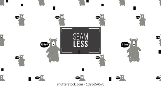 Minimalist baby seamless pattern with gray bear greets - hi there. Scandinavian style illustration background for nursery in nordic style on white background.