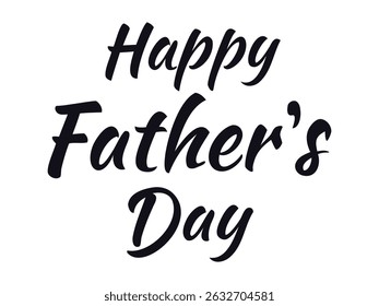 Minimalist black Happy Father's Day lettering. Perfect for greeting cards, posters, prints, and holiday design templates. Classic typography for celebrating.Vector illustration