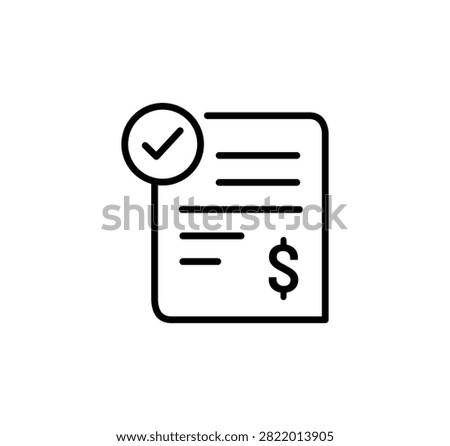Minimalist black line icon of an invoice document with a checkmark and dollar sign representing paid bill, payment confirmation, approved financial contract, and successful transaction.