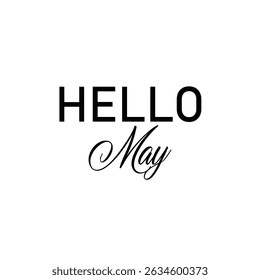 Minimalist black text design reading "HELLO May" with a combination of bold and cursive fonts. Perfect for New Year greetings, calendars, and seasonal content for January in a clean layout.