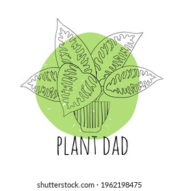 Minimalist boho illustration of quote Plant dad with black line art potted house plant dieffenbachia and abstract shapes background. Stock vector.