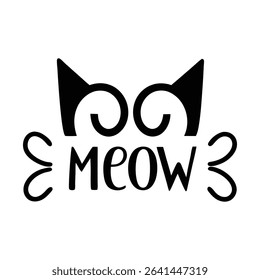 Minimalist cat face silhouette with bold "MEOW" text and stylized ears, perfect for t-shirt prints, logos, greeting cards, pet branding, or cat-related product labels, editable vector illustration