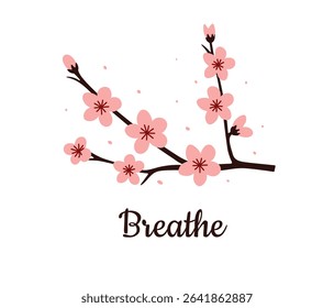 Minimalist cherry blossom branch with handwritten Breathe lettering. Elegant Japanese-inspired floral vector in soft pastel tones. Perfect for posters, prints, and wellness themes.