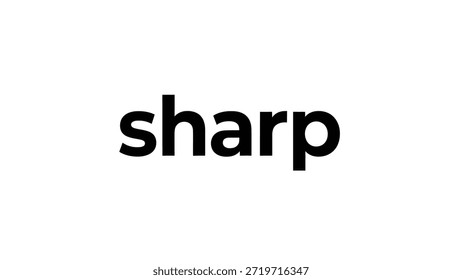 A minimalist design featuring the bold, black word 'sharp' centered on a stark white background. This imagery conveys concepts of precision,