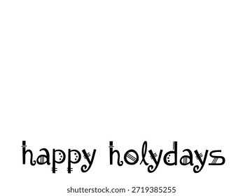 A minimalist digital graphic featuring the phrase "happy holydays" written in a simple, playful black handwritten-style font.