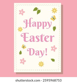 Minimalist Easter greeting card with soft pastel colors. Features Happy Easter Day text, decorated with flowers, leaves, and butterflies, creating a warm and festive spring atmosphere.