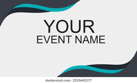 Minimalist event banner template with customizable text space. The design features a clean white background, teal and dark gray wave accents at the top and bottom.