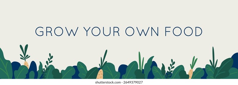 Minimalist flat vector banner with green leaves, carrots, and plants, featuring clean text: Grow Your Own Food. Ideal for organic food marketing, eco-friendly campaigns, farm-to-table promotions.