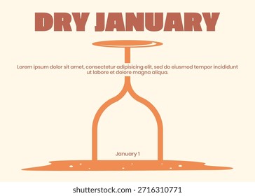 Ilustração vetorial plana minimalista para Dry January, apresentando um copo de vinho de cabeça para baixo derretendo em uma forma líquida em um fundo bege suave. A tipografia simples e a paleta de cores quentes e silenciadas simbolizam a abstinência de álcool, desintoxicação e vida consciente durante o movimento de bem-estar de janeiro. Perfeito para cartazes, gráficos de mídia social, campanhas de bem-estar, blogs de estilo de vida e promoções de conscientização sem álcool.