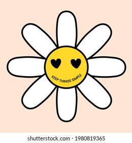 Minimalist flower illustration with smiley face and inspirational quote. Perfect for t-shirt graphics, mugs, posters.