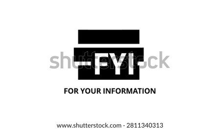 Minimalist FYI (For Your Information) acronym acronym icon and text, black geometric graphic logo design isolated on white background.