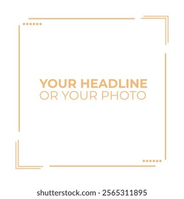 Minimalist golden square frame with elegant modern accents, designed as a versatile template for headlines, photos, or logos, ideal for digital marketing, branding projects, invitations, social media