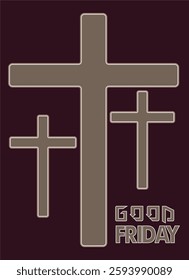 Minimalist Good Friday design featuring three crosses in brown outline with modern typography, symbolizing the crucifixion of Jesus Christ