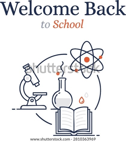 A minimalist graphic design featuring the text Welcome Back to School with icons of a microscope, an atom, a beaker, and an open book.