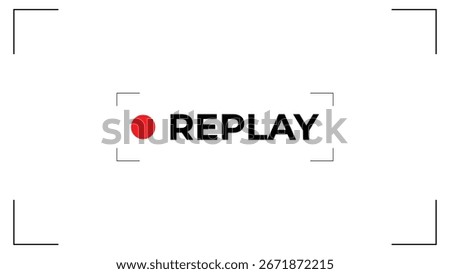 A minimalist graphic featuring a red circle record button next to the word REPLAY within a viewfinder frame.