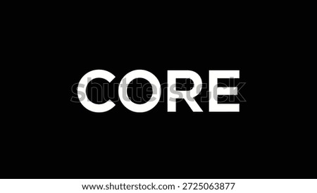 A minimalist graphic featuring the word 'CORE' in bold white sans-serif font against a pure black background. The clean design emphasizes the word,