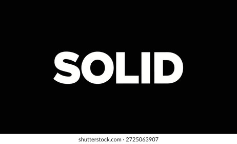 Gráfico minimalista con la palabra "SOLID" en una fuente sans-serif blanca y atrevida sobre un fondo negro puro, que transmite un estilo fuerte e inquebrantable