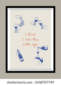 Minimalist hand drawn vector print poster in a frame. Wine illustration. Art for postcards, branding, logo design, greeting card