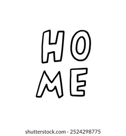 Minimalist hand-drawn illustration of the word 'Home' in bold letters on a plain white background. Perfect for home decor and design projects