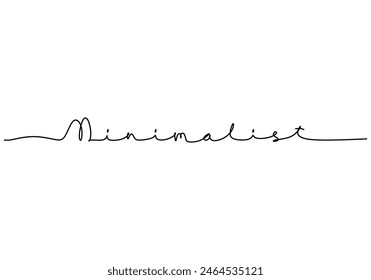 Minimalist handwritten inscription. One line drawing of phrase hand writing calligraphy card lettering isolated on white background.